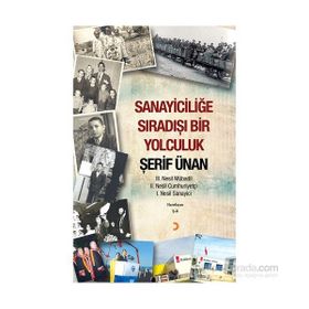 Sanayiciliğe Sıradışı Bir Yolculuk - Şerif Ünan