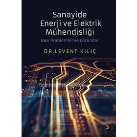 Sanayide Enerji ve Elektrik Mühendisliği - Levent Kılıç
