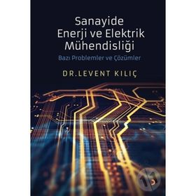 Sanayide Enerji ve Elektrik Mühendisliği - Levent Kılıç