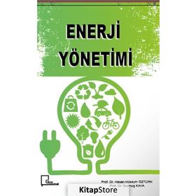 Sanayide Enerji Yönetimi ve Enerji Verimliliği - H. Hüseyin Öztürk Durmuş Kaya