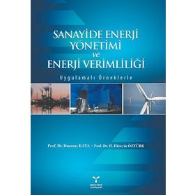 Sanayide Enerji Yönetimi ve Enerji Verimliliği - H. Hüseyin Öztürk Durmuş Kaya