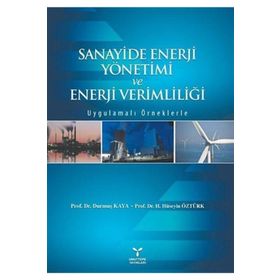 Sanayide Enerji Yönetimi ve Enerji Verimliliği - H. Hüseyin Öztürk Durmuş Kaya