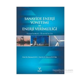 Sanayide Enerji Yönetimi ve Enerji Verimliliği - H. Hüseyin Öztürk Durmuş Kaya