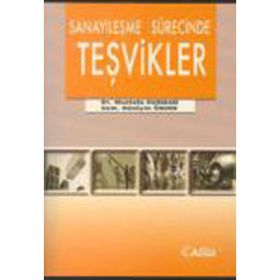 Sanayileşme Sürecinde Teşvikler - Mustafa Duman Hüseyin Önder