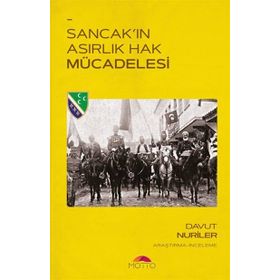 Sancak'ın Asırlık Hak Mücadelesi / Davut Nuriler