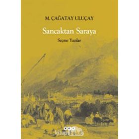 SANCAKTAN SARAYA - M. ÇAĞATAY ULUÇAY