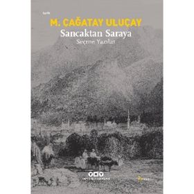 SANCAKTAN SARAYA - M. ÇAĞATAY ULUÇAY