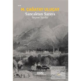 SANCAKTAN SARAYA - M. ÇAĞATAY ULUÇAY
