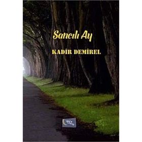 Sancılı Ay - Kadir Demirel