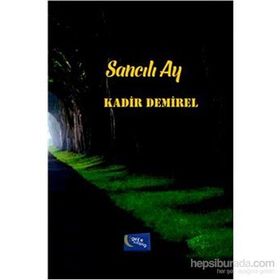 Sancılı Ay - Kadir Demirel