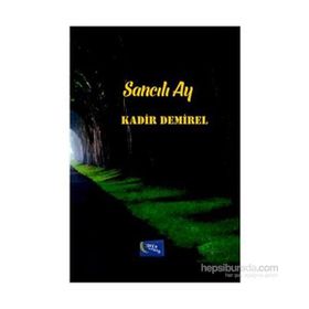 Sancılı Ay - Kadir Demirel