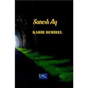 Sancılı Ay - Kadir Demirel