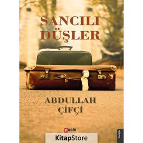 Sancılı Düşler - Abdullah Çifçi