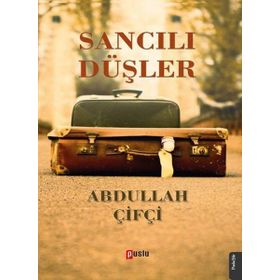 Sancılı Düşler - Abdullah Çifçi