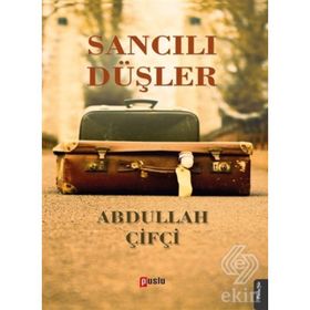 Sancılı Düşler - Abdullah Çiftçi