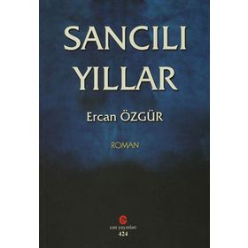 Sancılı Yıllar - Ercan Özgür