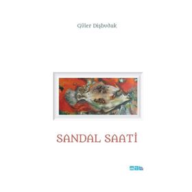 Sandal Saati - Güler Dişbudak