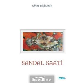 Sandal Saati - Güler Dişbudak