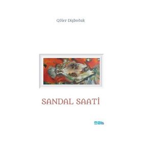Sandal Saati - Güler Dişbudak
