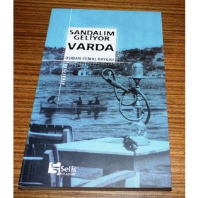 SANDALIM GELIYOR VARDA - OSMAN CEMAL KAYGILI