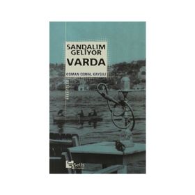 SANDALIM GELIYOR VARDA - OSMAN CEMAL KAYGILI