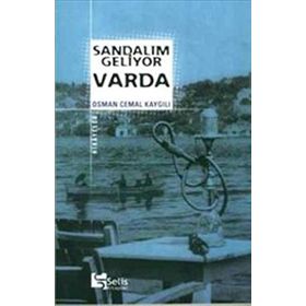 SANDALIM GELIYOR VARDA - OSMAN CEMAL KAYGILI