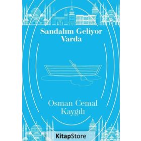SANDALIM GELIYOR VARDA - OSMAN CEMAL KAYGILI