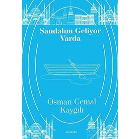 SANDALIM GELIYOR VARDA - OSMAN CEMAL KAYGILI