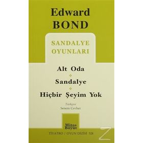 Sandalye Oyunları Alt Oda - Sandalye - Hiçbir Şeyim Yok - Edward Bond