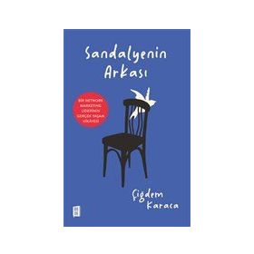 Sandalyenin Arkası - Çiğdem Karaca