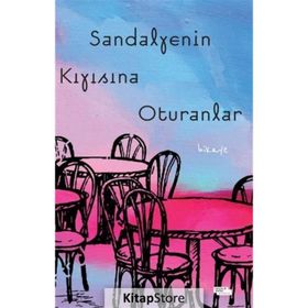 Sandalyenin Kıyısına Oturanlar Ümit Yüksel
