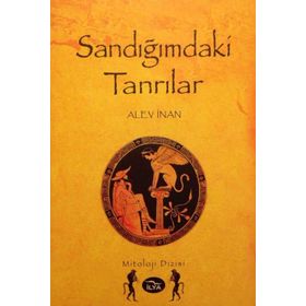 SANDIĞIMDAKİ TANRILAR - ALEV İNAN