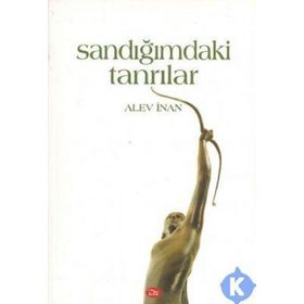SANDIĞIMDAKİ TANRILAR - ALEV İNAN