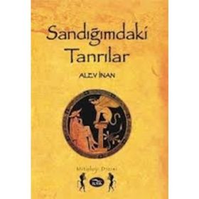SANDIĞIMDAKİ TANRILAR - ALEV İNAN
