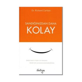 Sandığınızdan Daha Kolay - Richard Carlson