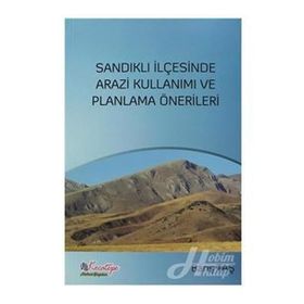 Sandıklı İlçesinde Arazi Kullanımı ve Planlama Önerileri - Barış Taş