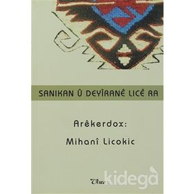 Sanıkan u Deyırane Lıce ra - Mihani Licokic