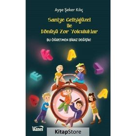 Saniye Gelişigüzel İle Dönüşü Zor Yolculuklar Ayşe Şeker Kılıç