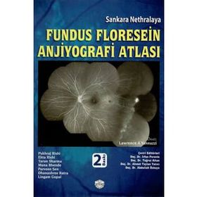 Sankara Nethralaya Fundus Floresein Anjiyografi Atlası - Pukraj Rishi Ekta Rishi Tarun Sharma Muna Bhende Parveen Sen Dhanashree Ratra Lingam Copal