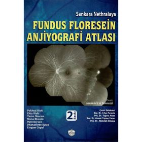 Sankara Nethralaya Fundus Floresein Anjiyografi Atlası - Pukraj Rishi Ekta Rishi Tarun Sharma Muna Bhende Parveen Sen Dhanashree Ratra Lingam Copal