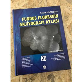 Sankara Nethralaya Fundus Floresein Anjiyografi Atlası - Pukraj Rishi Ekta Rishi Tarun Sharma Muna Bhende Parveen Sen Dhanashree Ratra Lingam Copal