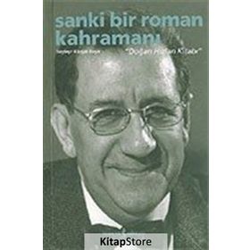 Sanki Bir Roman Kahramanı - Doğan Hızlan Kitabı - Kürşat Başar