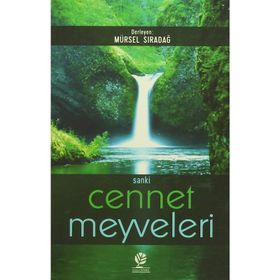 Sanki Cennet Meyveleri - Mürsel Sıradağ
