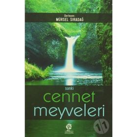 Sanki Cennet Meyveleri - Mürsel Sıradağ