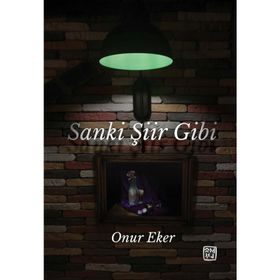Sanki Şiir Gibi - Onur Eker