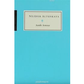 Sanki Sonsuz - Nilüfer Altunkaya