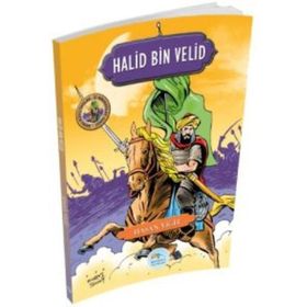 Şanlı Komutanlar Serisi - Halid Bin Velid - Maviçatı Yayınları