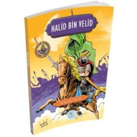 Şanlı Komutanlar Serisi - Halid Bin Velid - Maviçatı Yayınları
