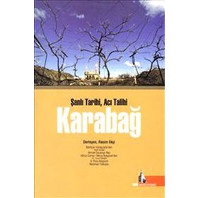 ŞANLI TARIHI ACI TALIHI KARABAĞ - KOLEKTIF