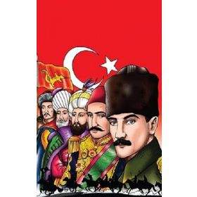 Şanlı Türk Devletleri Hun İmparatorluğun'dan Türkiye Cumhuriyeti'ne - Babıali Kültür Yayıncılığı